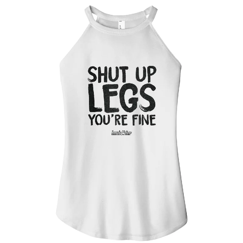 Shut Up Legs Rocker Tank