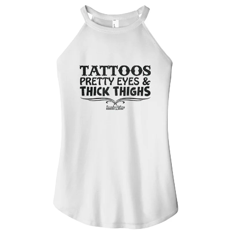 Tattoos Pretty Eyes Thick Thighs Rocker Tank